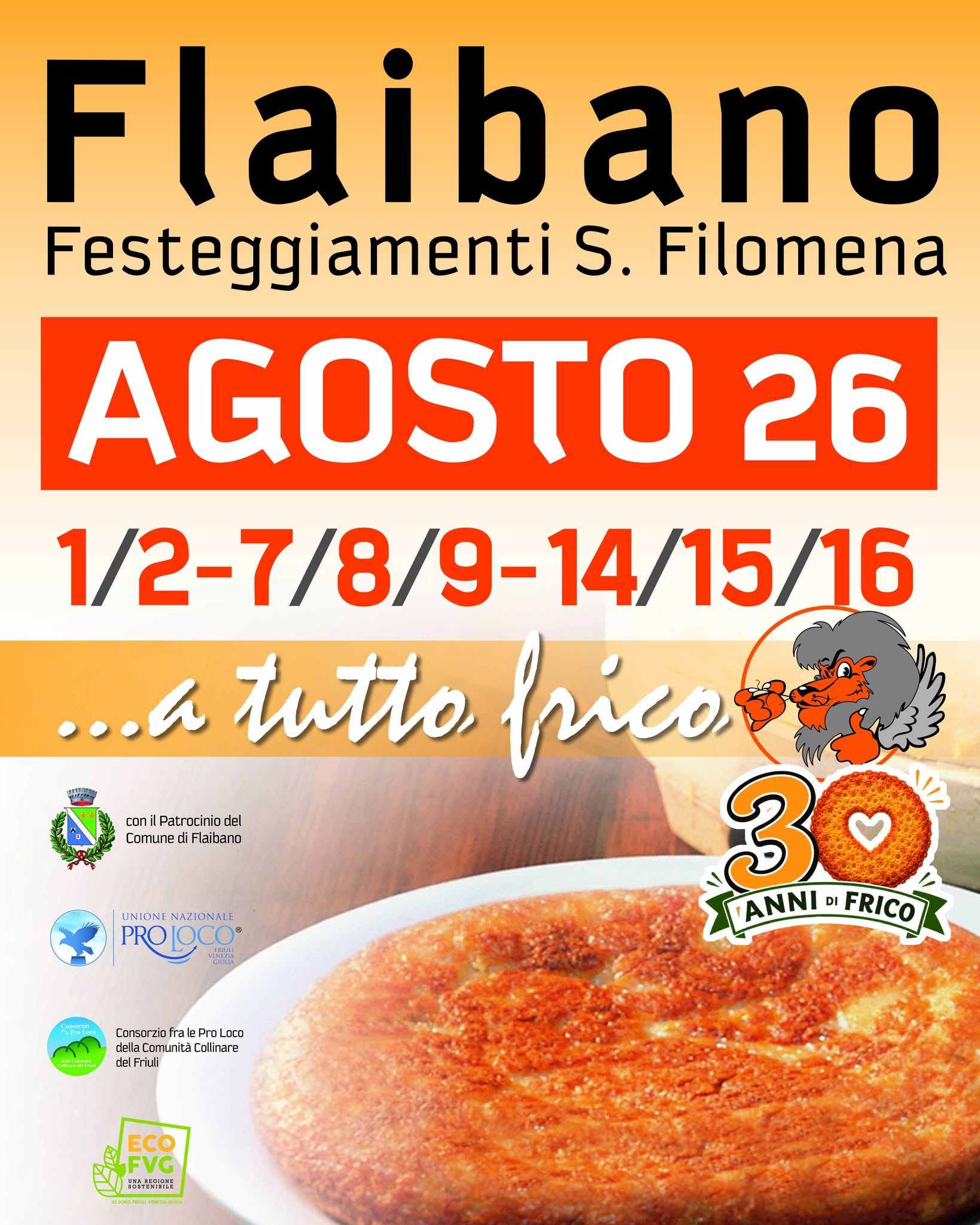 Evento …A Tutto Frico Flaibano Festeggiamenti S. Filomena Locandina …A Tutto Frico Flaibano Festeggiamenti S. Filomena - da sabato 1 agosto - sabato 15 agosto 2026 ore 16:00