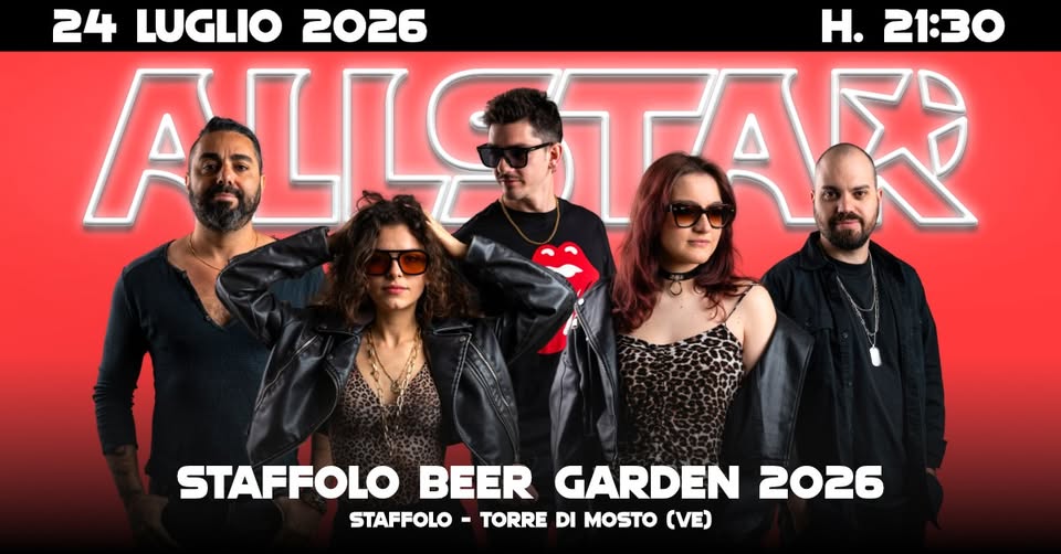 Evento ALL STAR – Live @Staffolo Beer Garden 2026 – Staffolo, Torre di Mosto (VE) Locandina ALL STAR – Live @Staffolo Beer Garden 2026 – Staffolo, Torre di Mosto (VE) - venerdì 24 luglio ore 21:30 - 23:30