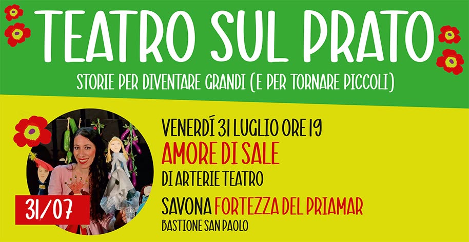 Evento Amore di sale TeatrosulPrato – Fortezza Priamar Locandina Amore di sale TeatrosulPrato – Fortezza Priamar - venerdì 31 luglio ore 19:00 - 21:00