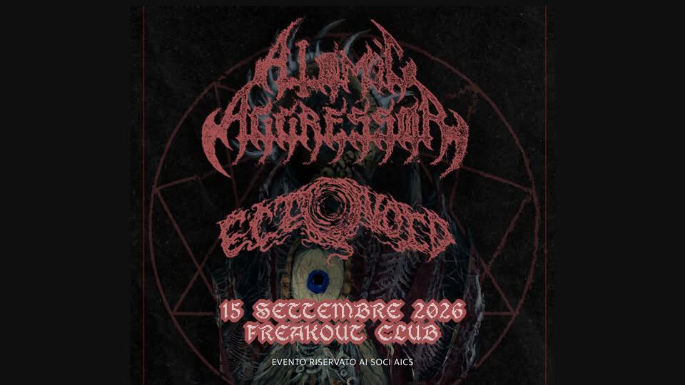 Evento ANCIENT UNREALITY TOUR Atomic Aggressor, Ectovoid Freakout Club Locandina ANCIENT UNREALITY TOUR Atomic Aggressor, Ectovoid Freakout Club - martedì 15 settembre ore 21:00 - 23:00