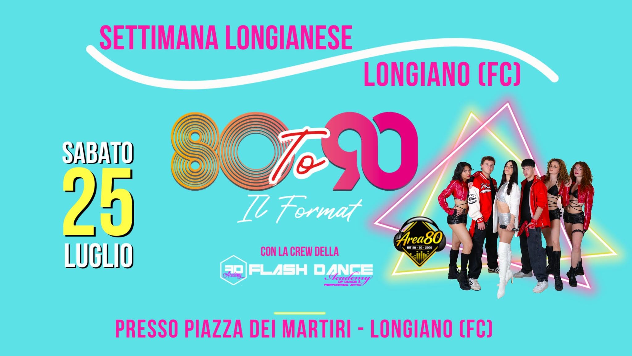 Evento Area80 Live Con Il Live Format 80 To 90 @Settimana Longianese – Longiano (Fc) Locandina Area80 Live Con Il Live Format 80 To 90 @Settimana Longianese – Longiano (Fc) - sabato 25 luglio ore 21:30 - 23:30