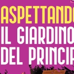 Immagine evento Aspettando il Giardino del Principe a Loano (SV) Aspettando il Giardino del Principe a Loano (SV) il 31 luglio luglio - 16 agosto 2026