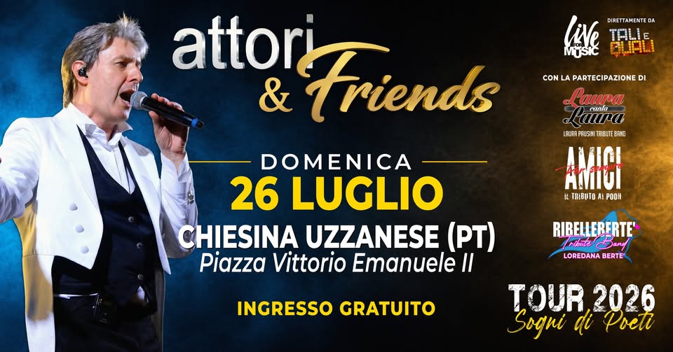 Evento Attori&Friends Live @Chiesina Uzzanese (Pt) Locandina Attori&Friends Live @Chiesina Uzzanese (Pt) - domenica 26 luglio ore 21:00 - 23:00