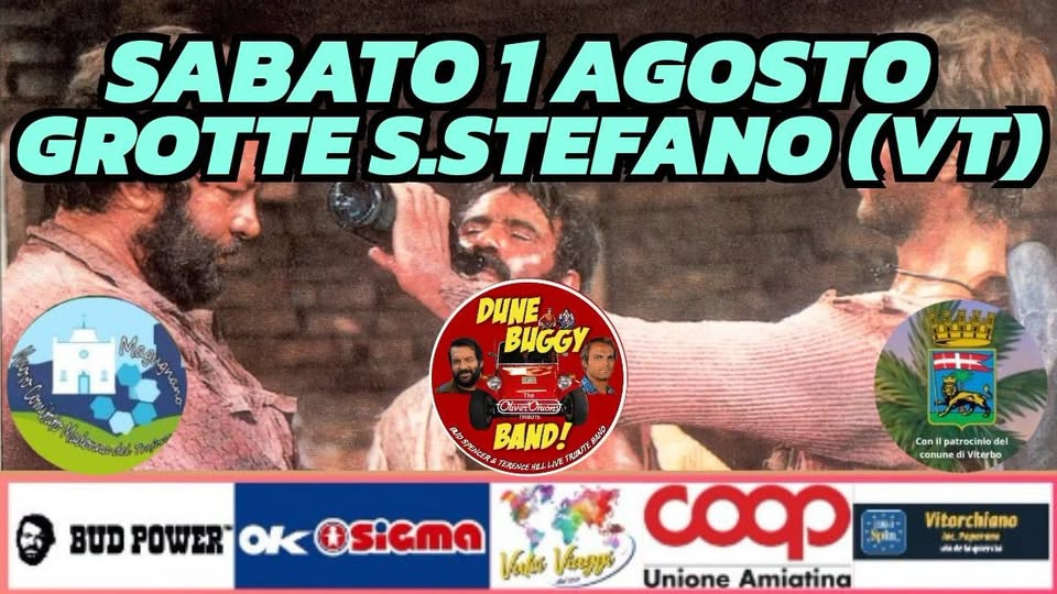 Evento Bud& Terence Show in Grotte S.Stefano(VT) Locandina Bud& Terence Show in Grotte S.Stefano(VT) - sabato 1 agosto ore 21:00 - 23:00