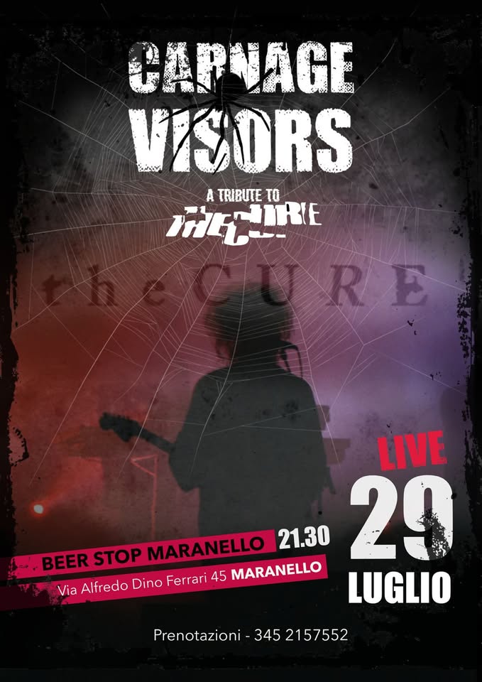 Evento Carnage Visors – The Cure Tribute Live @Beer Stop Maranello (Mo) Locandina Carnage Visors – The Cure Tribute Live @Beer Stop Maranello (Mo) - mercoledì 29 luglio ore 21:15 - 23:30