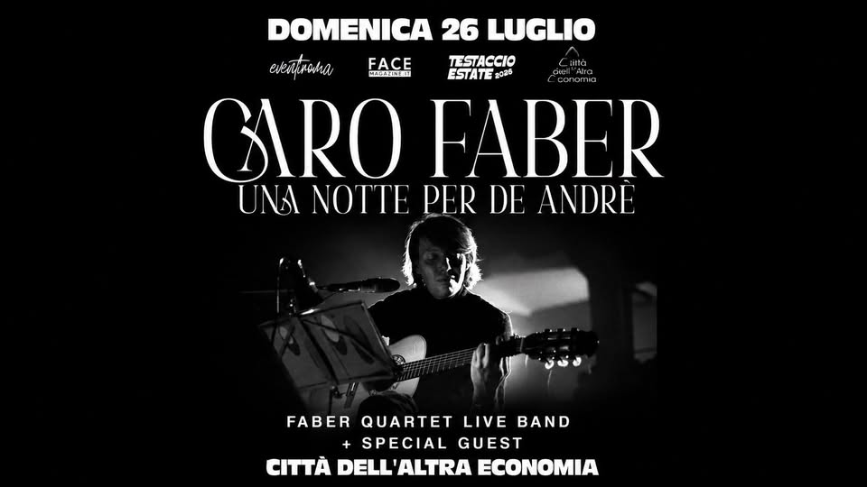Evento CARO FABER – XI edizione – Una notte per De André – Testaccio Estate Locandina CARO FABER – XI edizione – Una notte per De André – Testaccio Estate - domenica 26 luglio ore 19:00 - 21:00