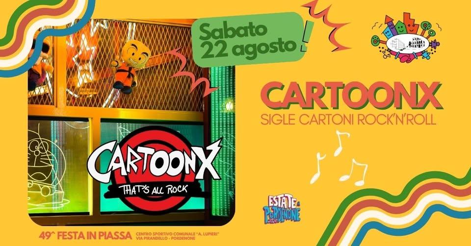 Evento Cartoonx Locandina Cartoonx - sabato 22 agosto ore 21:00 - 23:00
