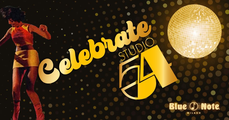 Evento Celebrate Studio 54! Locandina Celebrate Studio 54! - domenica 6 settembre ore 20:30 - 23:45