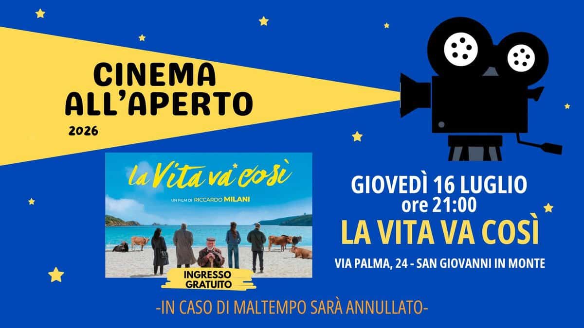 Evento Cinema all’aperto “LA VITA VA COSÌ” Locandina Cinema all’aperto “LA VITA VA COSÌ” - giovedì 16 luglio ore 21:00 - 23:00