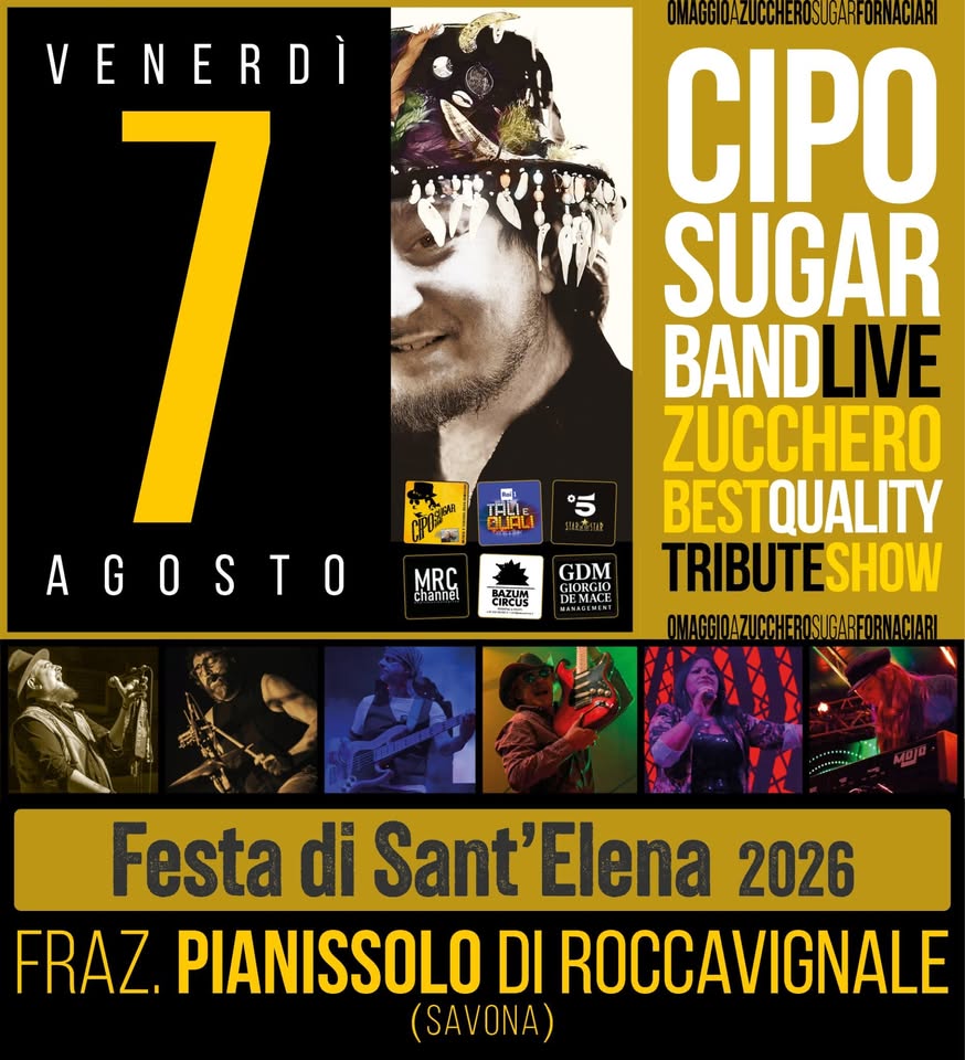 Evento Cipo Sugar Band Live! Festa di Sant’ Elena 2026! fraz. Pianissolo di Roccavignale (Savona) Locandina Cipo Sugar Band Live! Festa di Sant’ Elena 2026! fraz. Pianissolo di Roccavignale (Savona) - venerdì 7 agosto ore 21:30 - 23:30