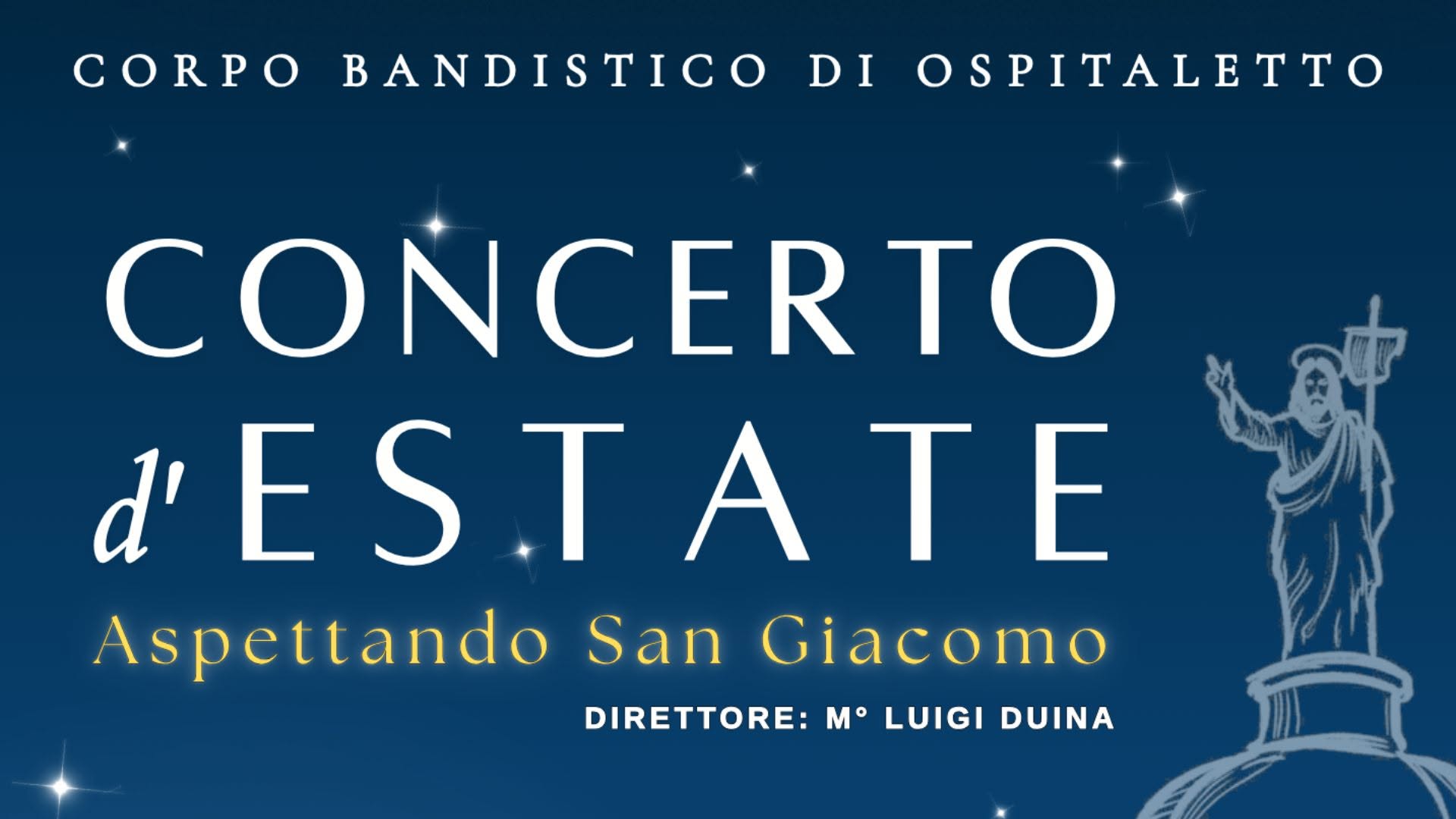 Evento Concerto d’Estate – Aspettando San Giacomo Locandina Concerto d’Estate – Aspettando San Giacomo - giovedì 23 luglio ore 21:00 - 23:00