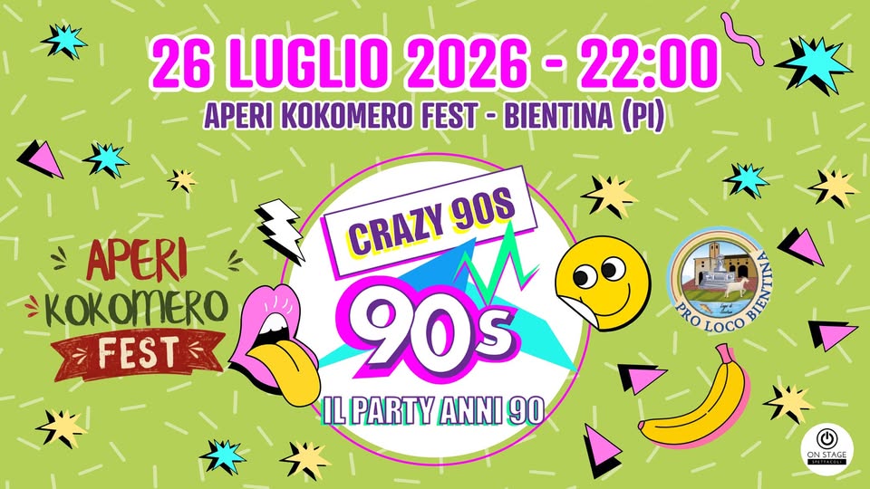 Evento Crazy90S @Bientina (Pi) Locandina Crazy90S @Bientina (Pi) - domenica 26 luglio ore 22:00 - 00:00