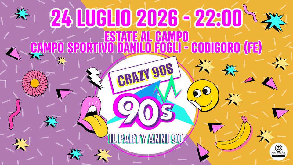 Evento Crazy90s @Estate al Campo – CODIGORO (FE) Locandina Crazy90s @Estate al Campo – CODIGORO (FE) - venerdì 24 luglio ore 22:00 - 00:00