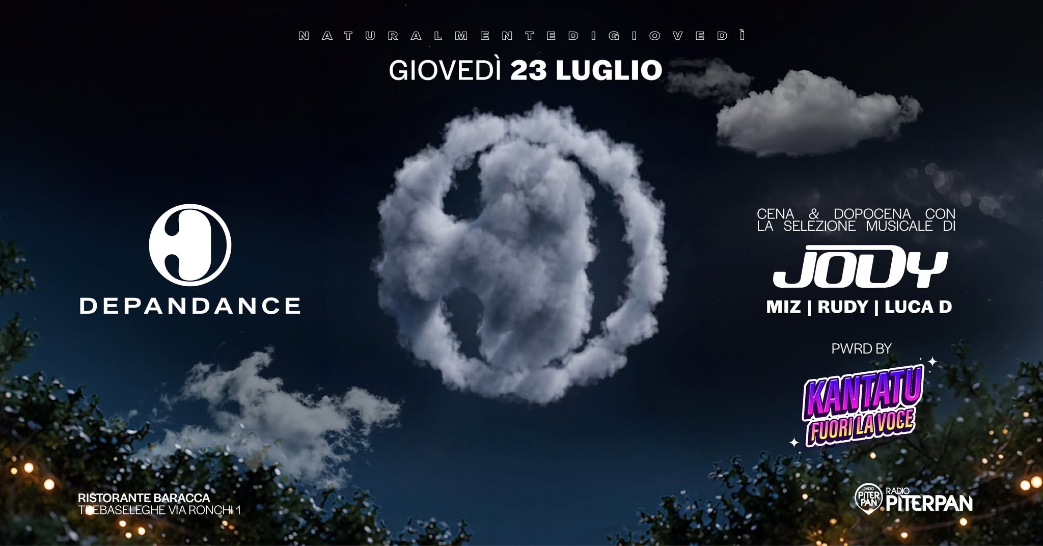 Evento DEPANDANCE Giovedì 23 Luglio KANTATU’ fuori la voce JODY dj la cena e il dopo cena Locandina DEPANDANCE Giovedì 23 Luglio KANTATU’ fuori la voce JODY dj la cena e il dopo cena - giovedì 23 luglio ore 20:00 - 02:00