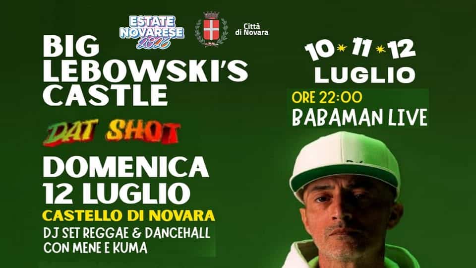 Evento Estate Novarese – Dat Shot Night feat. Babaman Locandina Estate Novarese – Dat Shot Night feat. Babaman - domenica 12 luglio ore 21:30 - 23:45