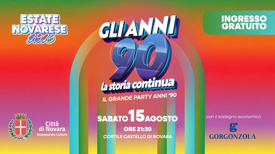 Evento Estate Novarese – Gli anni ’90, La storia continua Locandina Estate Novarese – Gli anni ’90, La storia continua - sabato 15 agosto ore 21:30 - 23:30