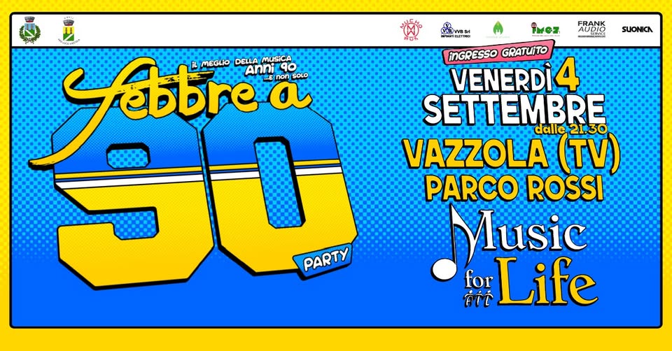 Evento Febbre a 90 – Vazzola (TV) – Parco Rossi Locandina Febbre a 90 – Vazzola (TV) – Parco Rossi - venerdì 4 settembre ore 21:30 - 23:30