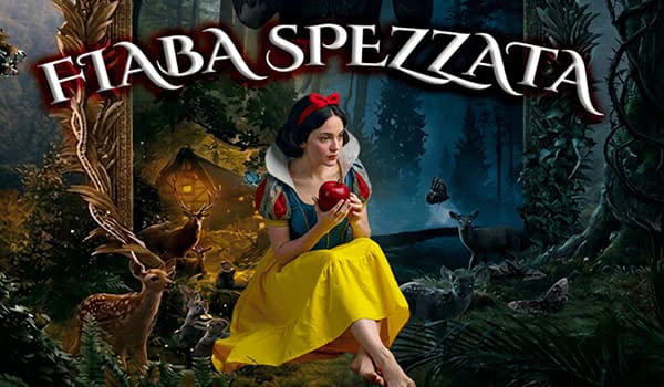 Evento Fiaba spezzata Locandina Fiaba spezzata - sabato 4 luglio ore 20:00 - 22:30