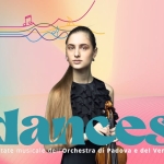 Immagine evento Francesca Bonaita e Nima Keshavarzi – Dances 2026 a Padova (PD) Potrebbe essere un contenuto grafico raffigurante danza e il seguente testo "ον Orchestra di Padova e del Veneto dances L'estate musicaledell'orchestra Llesaemuscaad musicale di Padova e del Veneto"