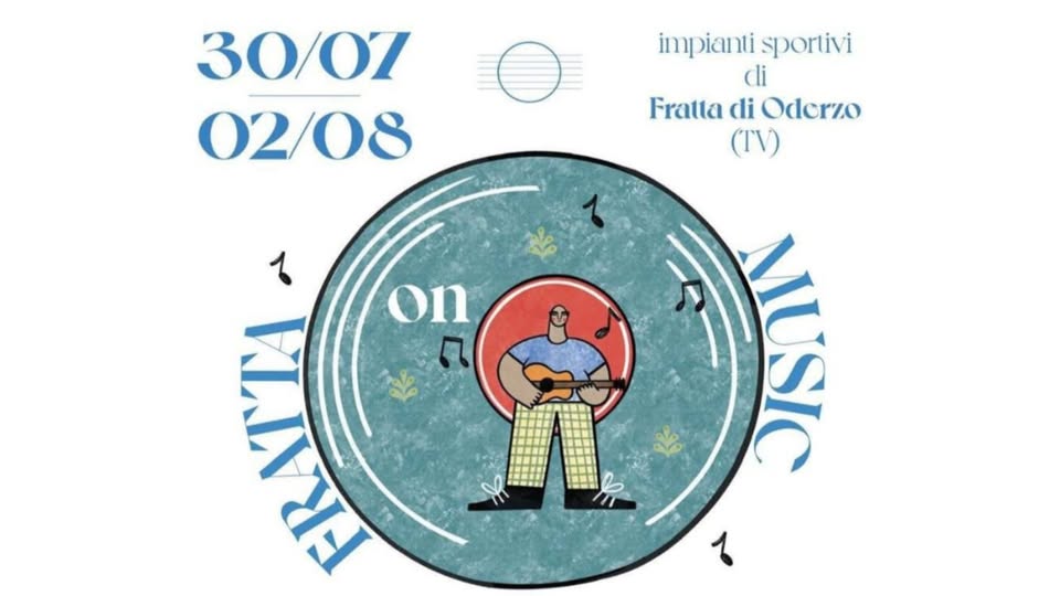 Evento Fratta On Music 2026 Locandina Fratta On Music 2026 - da giovedì 30 luglio - domenica 2 agosto 2026 ore 18:00 ore 23:59