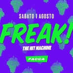 Immagine evento Freak! @Facca Summer Fest a Cittadella (PD) Potrebbe essere un contenuto grafico raffigurante il seguente testo "FACCA SUMMER FEST OC! يلا YardStudio SABATO SABATO1AGOSTO 1 AGOSTO FREAK! THE HIT MACHINE FACCA"
