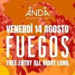 Immagine evento Fuegos! Venerdì 14 Agosto Free Entry Anda Venice a Venezia (VE) Fuegos! Venerdì 14 Agosto Free Entry Anda Venice a Venezia (VE) il 14 agosto 2026