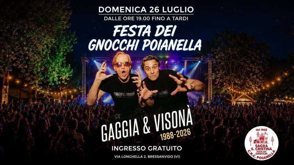 Evento GAGGIA & VISONA’ Sagra dei Gnocchi Poianella – Bressanvido (Vi) Locandina GAGGIA & VISONA’ Sagra dei Gnocchi Poianella – Bressanvido (Vi) - domenica 26 luglio ore 19:00 - 00:30