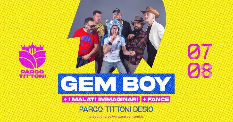 Evento Gem Boy Parco Tittoni Locandina Gem Boy Parco Tittoni - venerdì 7 agosto ore 21:00 - 23:00
