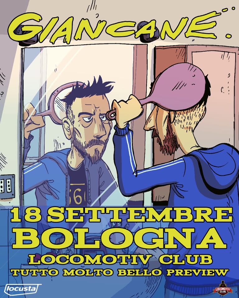 Evento Giancane live @Locomotiv Club Tutto Molto Bello preview Locandina Giancane live @Locomotiv Club Tutto Molto Bello preview - venerdì 18 settembre ore 20:30 - 22:30
