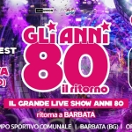 Immagine evento Gli Anni 80 – Il Ritorno Barbata (Bg) Barbadafest a Boltiere (BG) Gli Anni 80 - Il Ritorno Barbata (Bg) Barbadafest a Boltiere (BG) il 25 luglio 2026