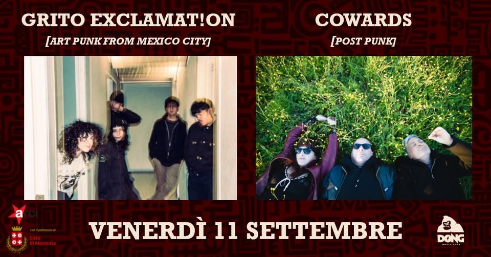 Evento Grito Exclamac!Ón Mex Cowards Locandina Grito Exclamac!Ón Mex Cowards - venerdì 11 settembre ore 22:00 - 00:00