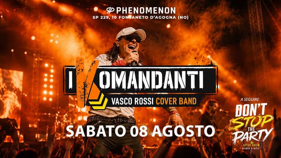 Evento I KOMANDANTI – Vasco Rossi Tribute & Disco Party Locandina I KOMANDANTI – Vasco Rossi Tribute & Disco Party - sabato 8 agosto ore 20:00 - 22:00