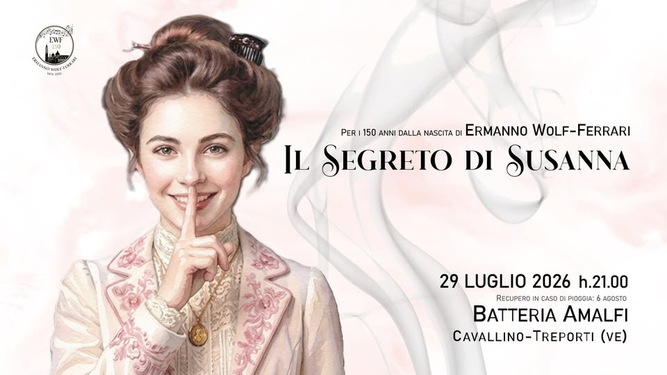 Evento Il Segreto Di Susanna Opera Comica Di Ermanno Wolf Ferrari . 29/07 . Cavallino Treporti Locandina Il Segreto Di Susanna Opera Comica Di Ermanno Wolf Ferrari . 29/07 . Cavallino Treporti - mercoledì 29 luglio ore 21:00 - 23:00