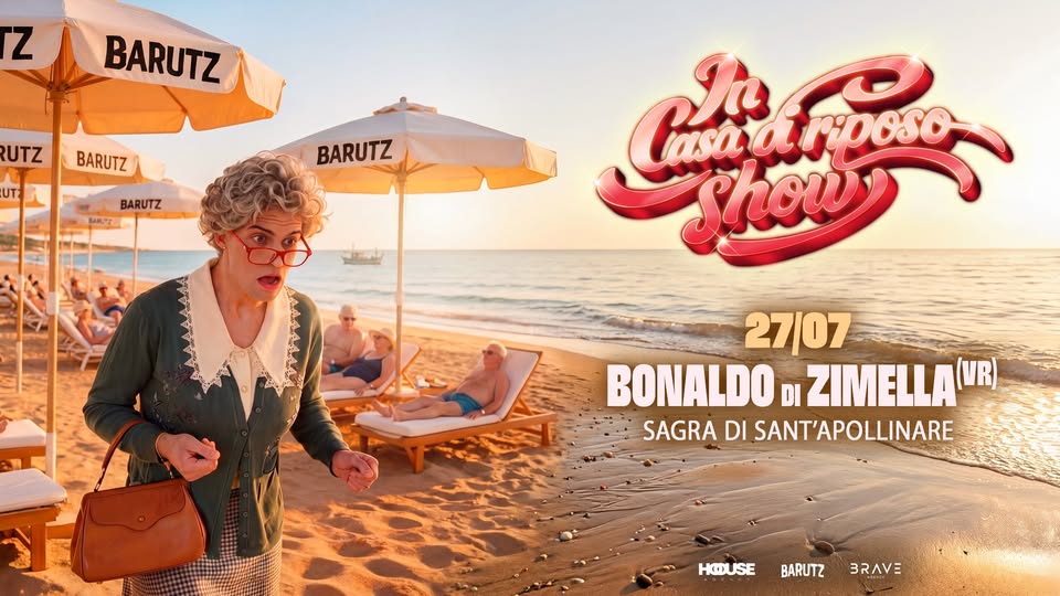 Evento IN CASA DI RIPOSO SHOW by Barutz Fra Bonaldo di Zimella (VR) – Sagra di Sant’Apollinare Locandina IN CASA DI RIPOSO SHOW by Barutz Fra Bonaldo di Zimella (VR) – Sagra di Sant’Apollinare - lunedì 27 luglio ore 21:30 - 23:30