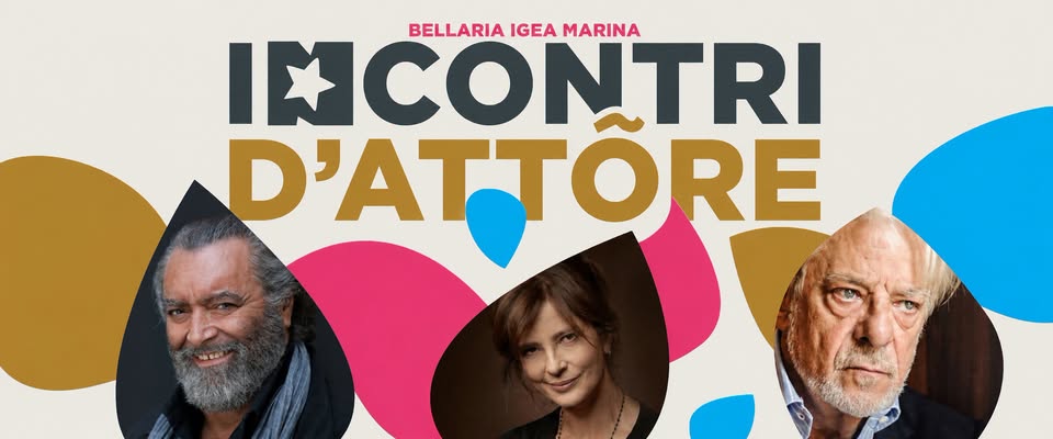 Evento Incontri d’Attore – Bellaria Igea Marina Locandina Incontri d’Attore – Bellaria Igea Marina - da sabato 18 luglio - lunedì 20 luglio 2026 ore 21:30 ore 23:00