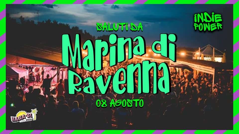 Evento Indie Power @Hana – Bi Marina Di Ravenna 08 Agosto Locandina Indie Power @Hana – Bi Marina Di Ravenna 08 Agosto - sabato 8 agosto ore 21:00 - 01:00