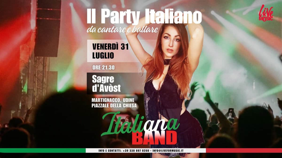 Evento Italiana Band Sagre D’Avost, Martignacco Locandina Italiana Band Sagre D’Avost, Martignacco - venerdì 31 luglio ore 21:30 - 23:30