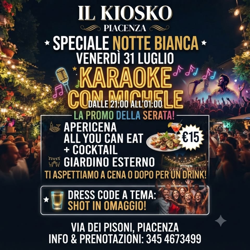 Evento Karaoke & Notte Bianca 31.7 Kiosko Locandina Karaoke & Notte Bianca 31.7 Kiosko - venerdì 31 luglio ore 21:00 - 23:00