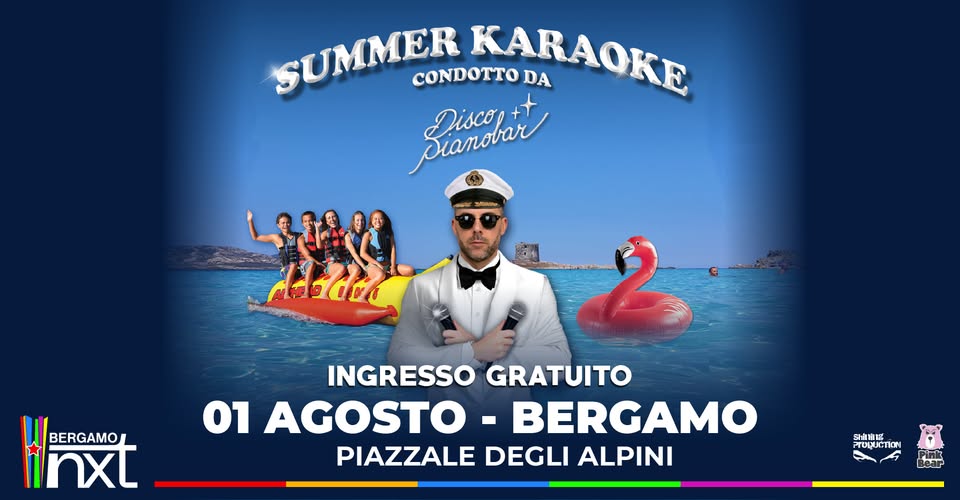 Evento Karaoke Show con DiscoPianobar – NXT Bergamo, Piazzale degli Alpini – 1 agosto Locandina Karaoke Show con DiscoPianobar – NXT Bergamo, Piazzale degli Alpini – 1 agosto - sabato 1 agosto ore 21:00 - 23:00
