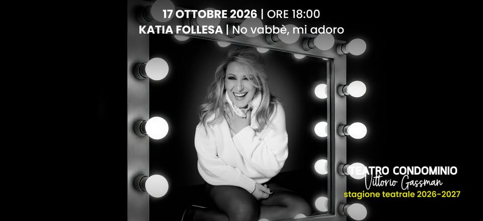 Evento KATIA FOLLESA No vabbè, mi adoro Locandina KATIA FOLLESA No vabbè, mi adoro - sabato 17 ottobre ore 18:00 - 20:00