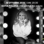 Immagine evento KATIA FOLLESA No vabbè, mi adoro a Gallarate (VA) Potrebbe essere un'immagine in bianco e nero raffigurante sorriso e il seguente testo "16 OTTOBRE 2026 ORE 20:30 KATIA FOLLESA No vabbè, mi adoro TRO CONDOMINIO illorio Gassman stagione teatrale 2026 2026-2027"
