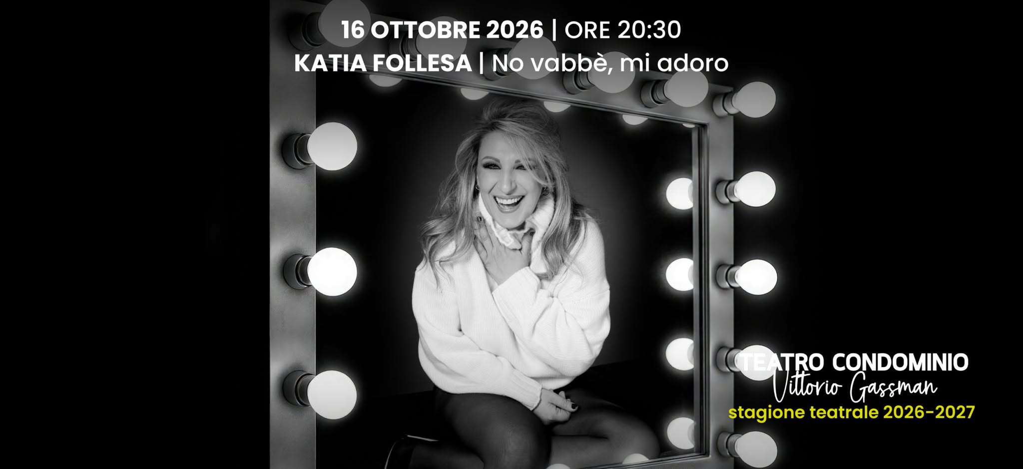 Evento KATIA FOLLESA No vabbè, mi adoro Locandina KATIA FOLLESA No vabbè, mi adoro - venerdì 16 ottobre ore 20:30 - 22:30