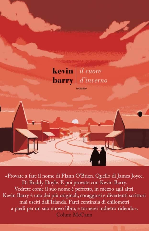 Evento Kevin Barry presenta ‘Il cuore d’inverno’ Locandina Kevin Barry presenta ‘Il cuore d’inverno’ - mercoledì 2 settembre ore 19:00 - 21:00