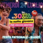 la Notte Giovane x Vecchi Dentro Festa Patronale,Bianze (VC) a Bianzè (VC) il 24 luglio 2026