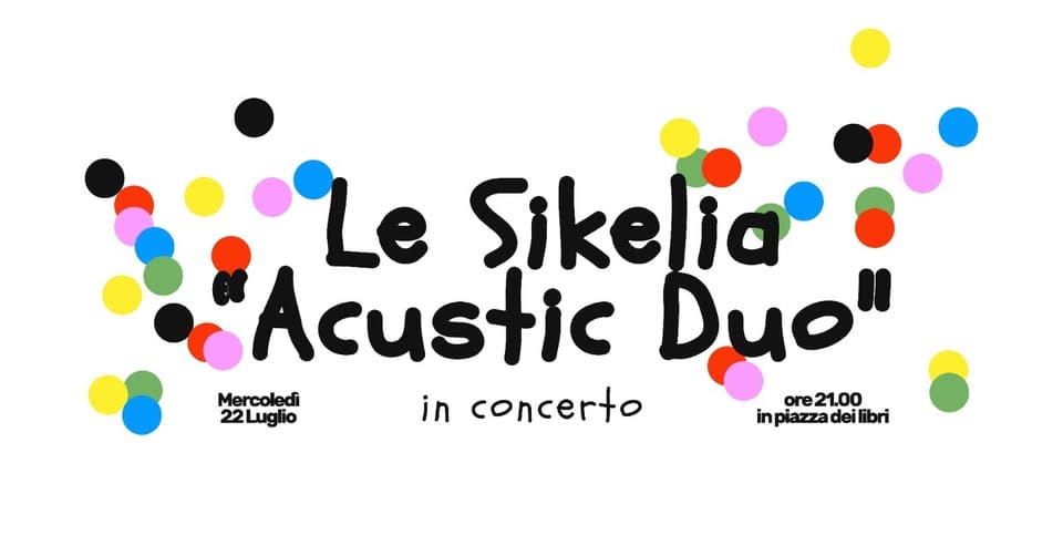Evento Le Sikelia Acustic duo LIVE in Gammazita Locandina Le Sikelia Acustic duo LIVE in Gammazita - mercoledì 22 luglio ore 21:00 - 23:00