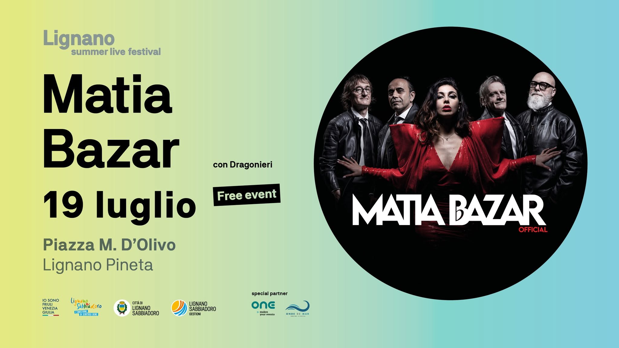 Evento Lignano Summer Live Festival – Matia Bazar Locandina Lignano Summer Live Festival – Matia Bazar - domenica 19 luglio ore 21:30 - 23:30