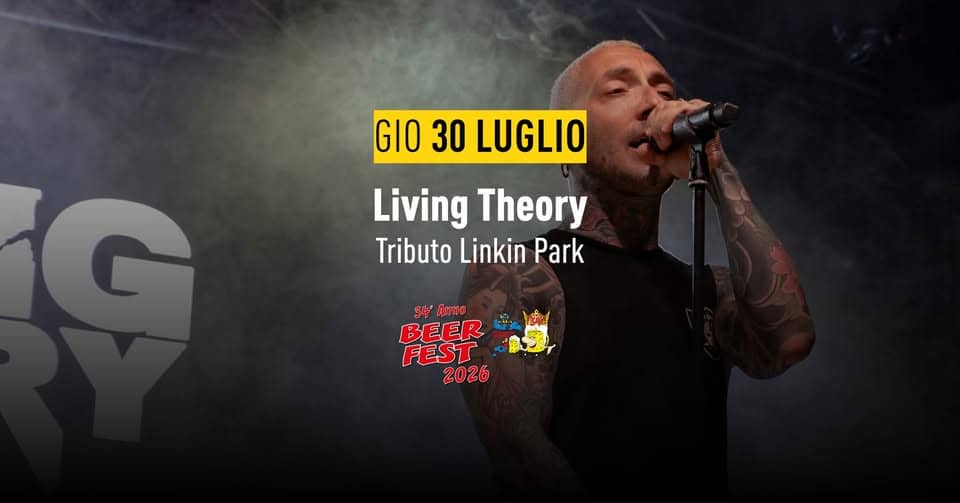 Evento Living Theory – Worldwide tribute to Linkin Park BeerFest 2026 Locandina Living Theory – Worldwide tribute to Linkin Park BeerFest 2026 - giovedì 30 luglio ore 22:00 - 00:00