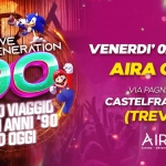 Immagine evento Love Generation 90 – Aira Club (Castelfranco V.to – Treviso) a Castelfranco Veneto (TV) Love Generation 90 - Aira Club (Castelfranco V.to - Treviso) a Castelfranco Veneto (TV) il 7 agosto 2026