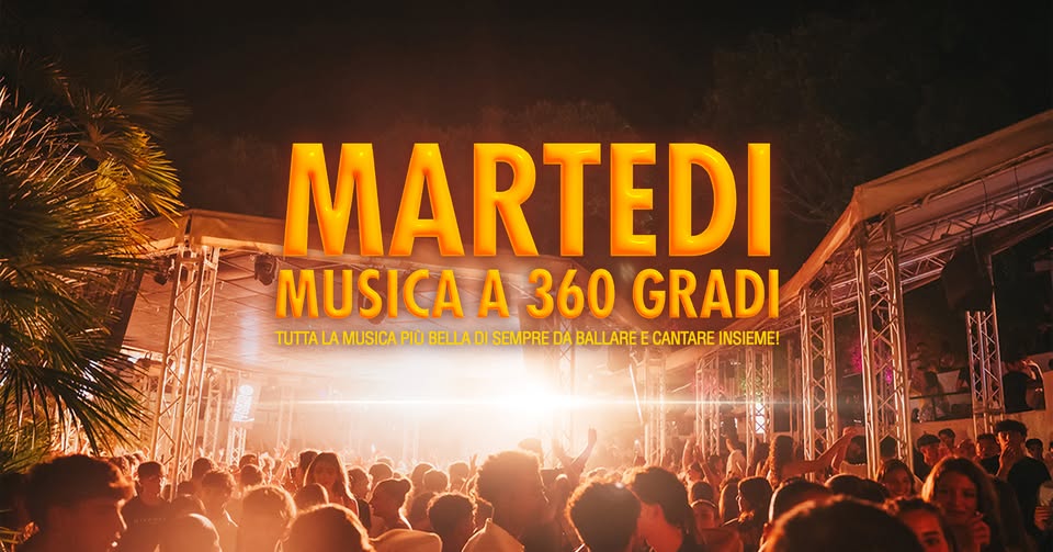 Evento MARTEDI Musica a 360 Gradi Locandina MARTEDI Musica a 360 Gradi - da martedì 7 luglio - martedì 25 agosto 2026 ore 23:00 ore 23:59