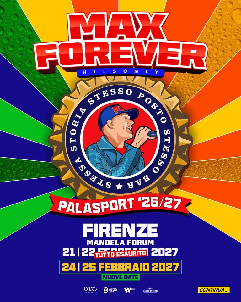 Evento Max Forever Max Pezzali LIVE @FIRENZE Mandela Forum Locandina Max Forever Max Pezzali LIVE @FIRENZE Mandela Forum - da domenica 21 febbraio - giovedì 25 febbraio 2027 ore 21:00 ore 23:30